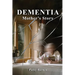 Dementia: Mothers' Story
