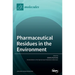 Pharmaceutical Residues in the Environment