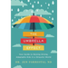The Umbrella Effect: Your Guide to Raising Strong, Adaptable Kids in a Stressful World