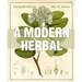 A Modern Herbal: The Complete Edition