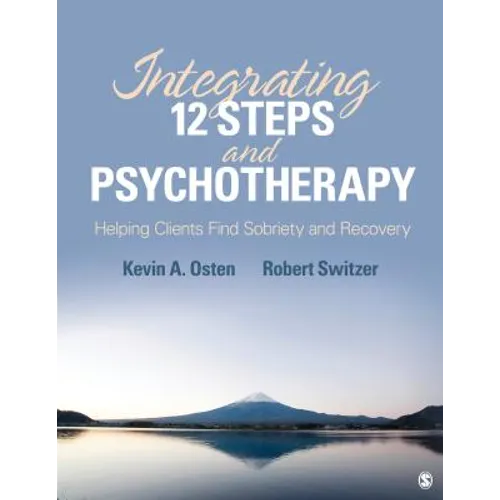 Integrating 12-Steps and Psychotherapy: Helping Clients Find Sobriety and Recovery