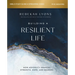 Building a Resilient Life Bible Study Guide Plus Streaming Video: How Adversity Awakens Strength, Hope, and Meaning