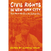 Civil Rights in New York City: From World War II to the Giuliani Era