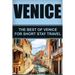 Venice: The Best Of Venice For Short Stay Travel