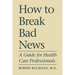 How to Break Bad News: A Guide for Health Care Professionals