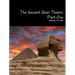 The Ancient Alien Theory: Part One