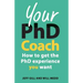 Your PhD Coach: How to Get the PhD Experience You Want