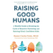 Raising Good Humans: A Mindful Guide to Breaking the Cycle of Reactive Parenting and Raising Kind, Confident Kids