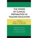 The Power of Clinical Preparation in Teacher Education: Embedding Teacher Preparation Within P-12 School Contexts