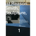 Against Reason, Volume 1: Tony Smith, Sculpture, and Other Modernisms