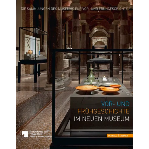 Zwischen Neandertaler Und Berolina - Archaologische Schatze Im Neuen Museum