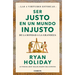 Ser Justo En Un Mundo Injusto / Right Thing, Right Now: Good Values. Good Character. Good Deeds.