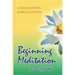 Beginning Meditation for Busy People: How To Get More Done, Feel Less Stressed, & Be Happier