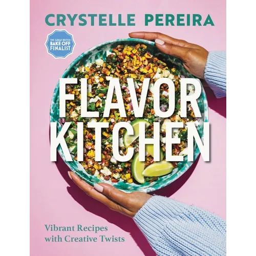 Flavor Kitchen: Vibrant Recipes with Creative Twists