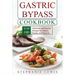 Gastric Bypass Cookbook: Top 100 Delicious and Healthy Recipes for Dinner, Snacks and Desserts
