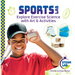 Sports Lab: Explore Exercise Science with Art & Activities: Explore Exercise Science with Art & Activities