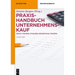 Praxishandbuch Unternehmenskauf: Recht, Steuern, Finanzen, Bewertung, Prozess
