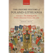 The Oxford History of Poland-Lithuania: Volume I: The Making of the Polish-Lithuanian Union, 1385-1569