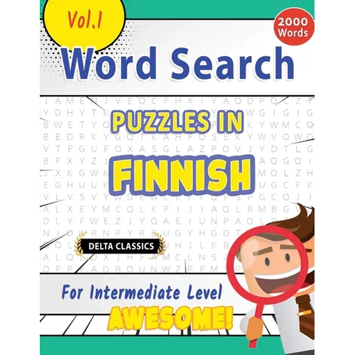 Word Search Puzzles in Finnish for Intermediate Level - Awesome! Vol.1 - Delta Classics