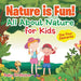 Nature is Fun! All About Nature for Kids - The Four Elements