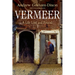 Vermeer: A Life Lost and Found