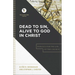 Dead to Sin, Alive to God in Christ: Romans 6 for the Life of the Church