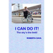 I Can Do It!: The Sky's the limit!