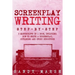 Screenplay Writing: Step-by-Step - 3 Manuscripts in 1 Book - Essential Scriptwriting, Screenplay Outlining and Screenplay Story Structure