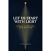 Let Us Start with Light