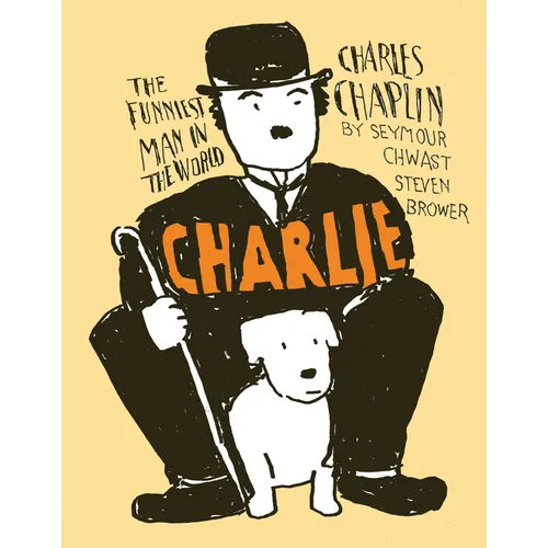 Charlie: Charles Chaplin, the Funniest Man in the World