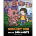 Diggory Doo and the Bad Habits: A Dragon's Story About Breaking Bad Habits and Replace Them with Good Ones
