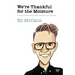 We're Thankful for the Moisture: A Gay Guy's Guide to Mormon Faith, Family, and Fruit Preservation
