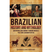 Brazilian History and Mythology: An Enthralling Journey Through Brazil's Past and Legendary Myths