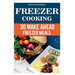 Freezer Cooking: 30 Make Ahead Freezer Meals