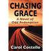 Chasing Grace: A Novel of Odd Redemption