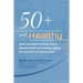 50+ and Healthy: What You Need to Know About Mental Health and Healthy Aging - for You and Your Loved Ones