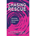 Chasing Rescue: Surviving Narcissistic Abuse