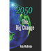2050 The Big Change