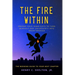 The Fire Within: Awaken Your Inner Gifts to Turn Burnout and Uncertainty into Breakthrough