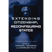 Extending Citizenship, Reconfiguring States
