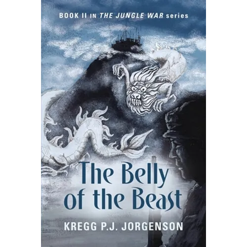 The Belly of the Beast: Book II in The Jungle War Series