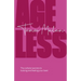 Ageless: The Cellular Secrets to Looking and Feeling Your Best