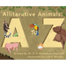 Alliterative Animals: A to Z