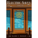 Electric Savvy: Using Electricity to Make Your House a Home