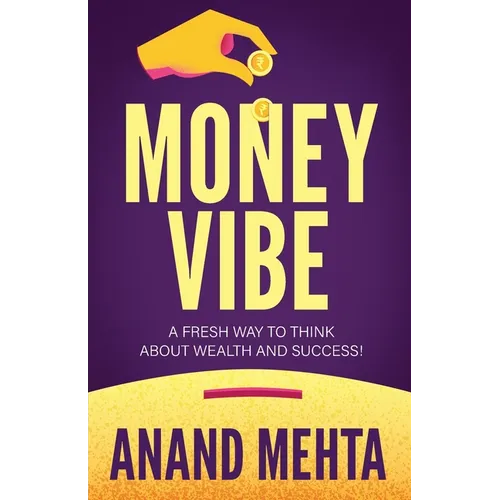 Money Vibe: A fresh way to think about wealth and success!
