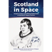 Scotland in Space: Creative Visions and Critical Reflections on Scotland's Space Futures