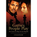 Games People Play: The Game of Play or Get Played!