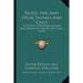 Bugle, Fife, And Drum Signals And Calls: As Used In The Regular Army And Militia Of The United States (1887)