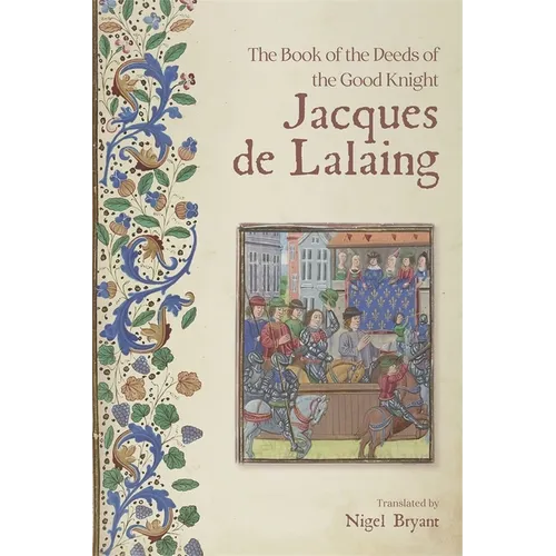 The Book of the Deeds of the Good Knight Jacques de Lalaing