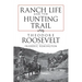 Ranch Life and the Hunting Trail